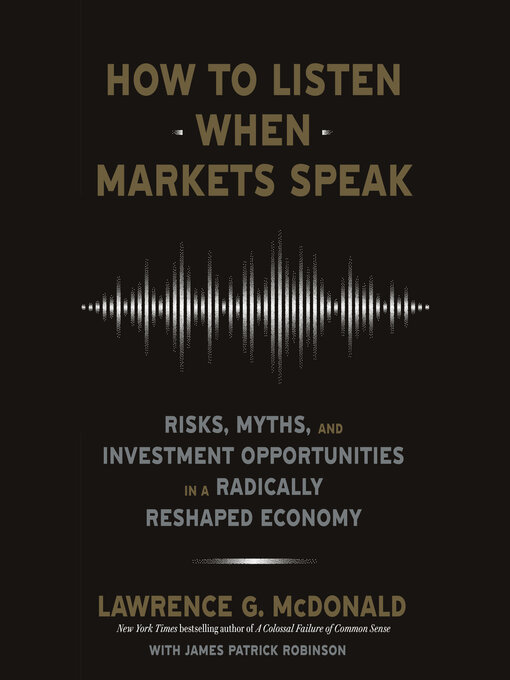 Title details for How to Listen When Markets Speak by Lawrence G. McDonald - Wait list